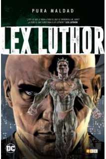 Pura Maldad: Lex Luthor