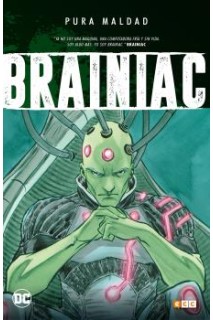 Pura Maldad: Brainiac