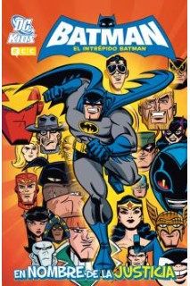 El Intrépido Batman: En Nombre De La Justicia