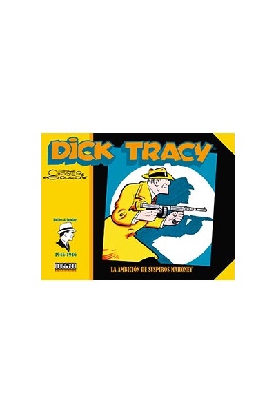 Dick Tracy. La Ambicion De Suspiros Mahoney (1945-1946)