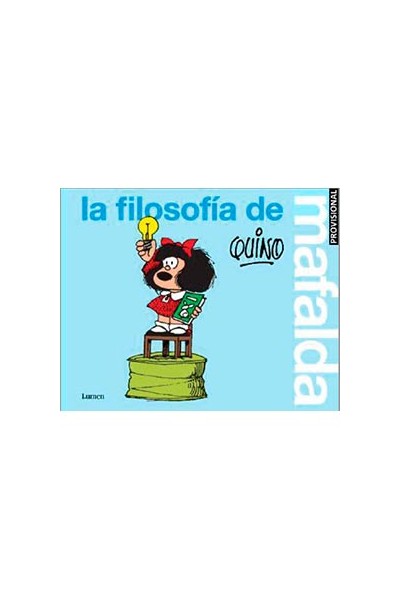 Mafalda · La Filosofía De Mafalda