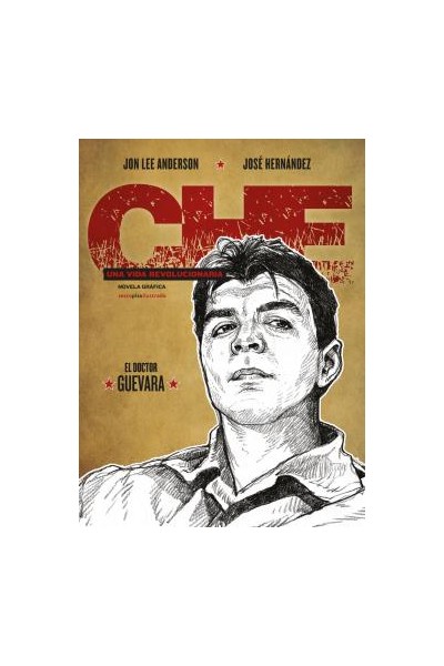 Che. Una Vida Revolucionaria 2