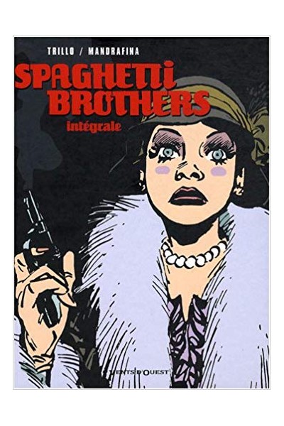 Spaghetti Brothers Intégrale