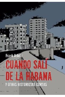 Cuando Sali De La Habana Y Otras Historietas Cortas