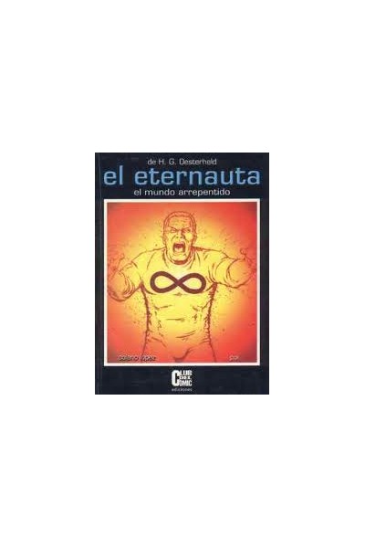 El Eternauta. El Mundo Arrentido
