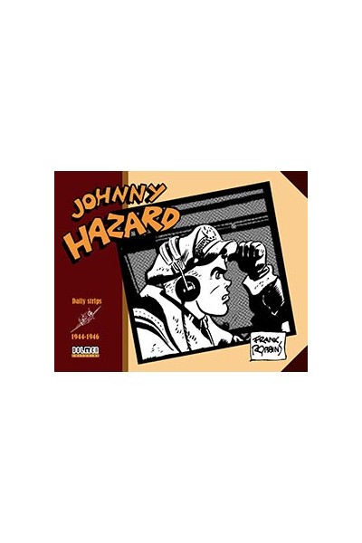 Johnny Hazard Daily Strips 1944-1946