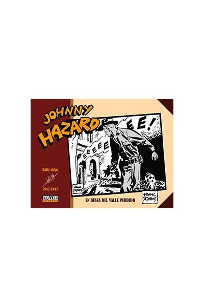 Johnny Hazard Daily Strips 1947 - 1948: En Busca Del Valle Perdido