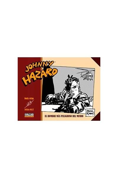 Johnny Hazard Daily Strips 1956 - 1957. El Hombre Más Peligroso Del Mundo