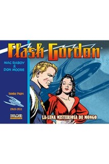 Flash Gordon. La Luna Misteriosa De Mongo 1948-1951