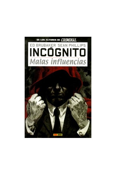 Incognito 02. Malas Influencias