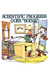 Calvin And Hobbes. Scientific Progress Goes "Boink"