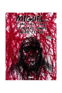 Miguel.15 Años En La Calle Lloraras Donde Nadie Te Vea