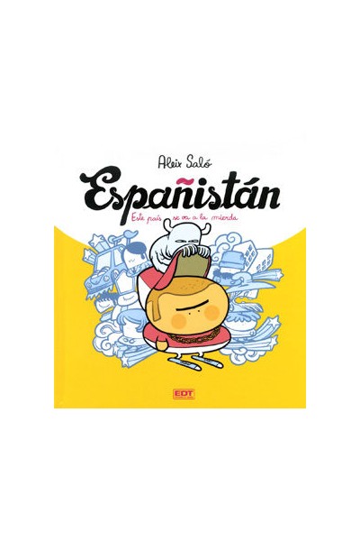 Españistan Este Pais Se Va A La Mierda