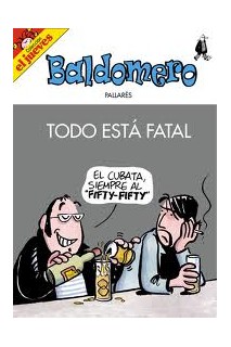 Baldomero. Todo Esta Fatal -Colecion El Jueves - Oferta