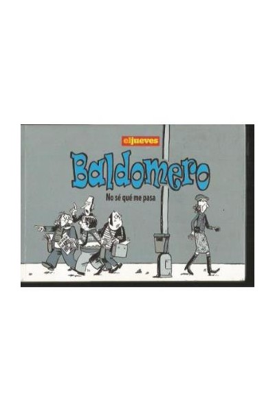 Baldomero. No Sé Qué Me Pasa