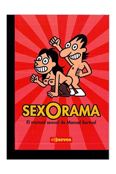 SEXORAMA. EL MANUAL SEXUAL DE MANUEL BARTUAL