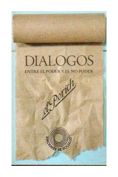 Dialogos. Entre El Poder Y El No Poder
