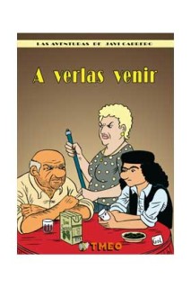 A Verlas Venir. Las Aventuras De Javi Cabrero