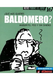 Nuevos Pendones #16 ¿Qué Más Quieres Baldomero? Madurito, Feo Y Sin Dinero