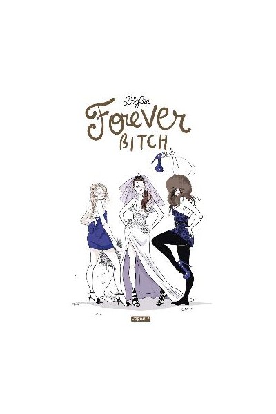 Forever Bitch