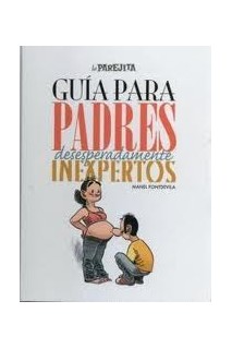 Guia Para Padres Desesperadamente Inexpertos