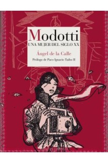 Modotti. Una Mujer Del Siglo Xx
