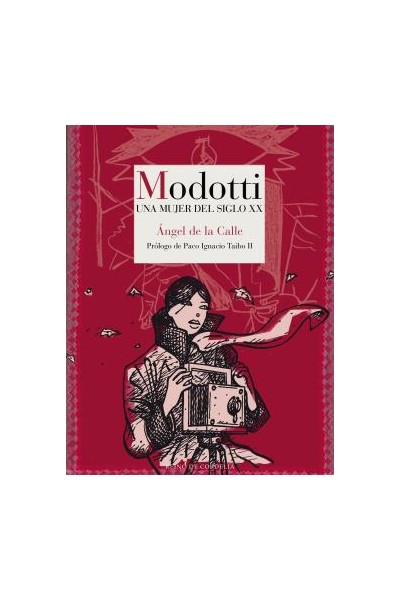 Modotti. Una Mujer Del Siglo Xx