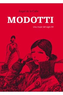 Modotti. Una Mujer Del Siglo Veinte