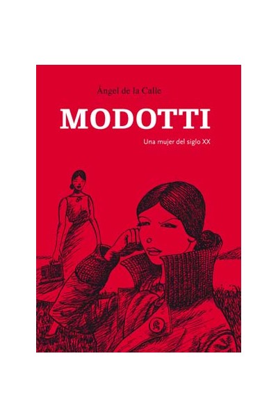 Modotti. Una Mujer Del Siglo Veinte