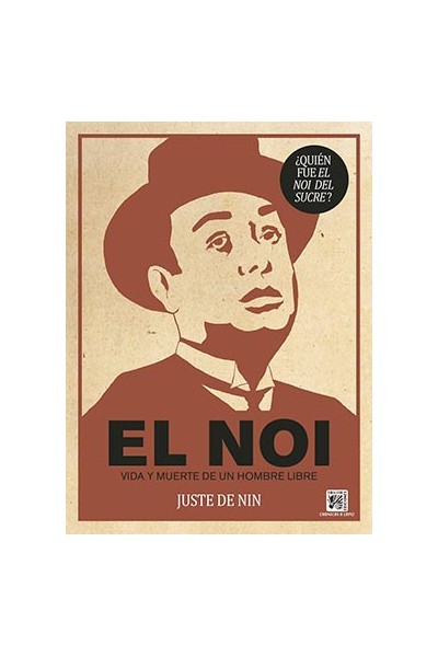 EL NOI -  VIDA Y MUERTE DE UN HOMBRE LIBRE