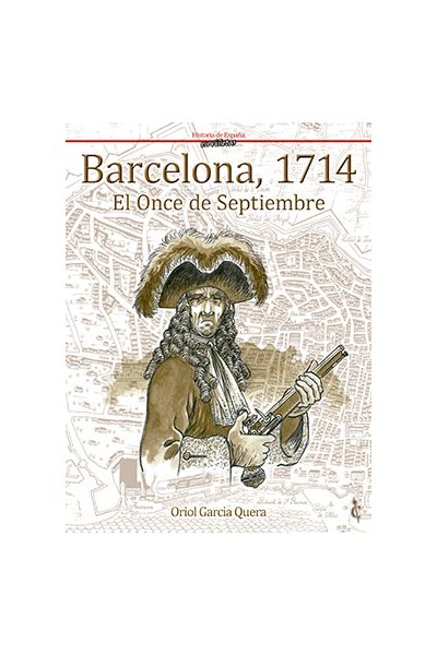 Barcelona, 1714. El Once De Septiembre