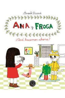 Ana Y Froga 02. ¿Que Hacemos Ahora?