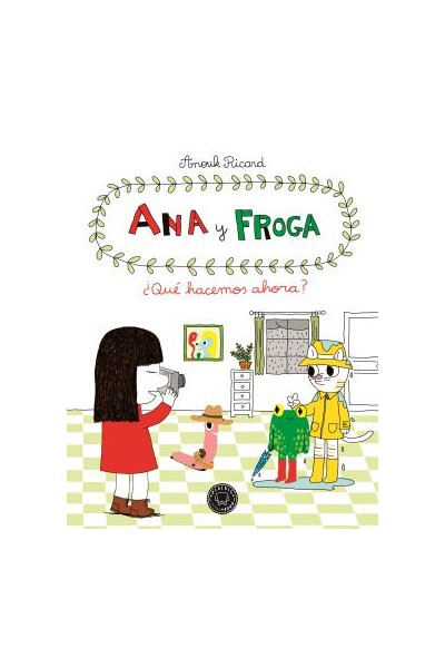 Ana Y Froga 02. ¿Que Hacemos Ahora?