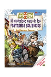 Anizeto Calzeta -El Misterioso Caso De Los Fantasmas Solitarios