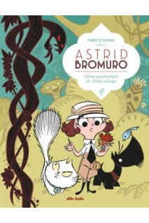 Astrid Bromuro: Cómo Escamotear Al Niño Salvaje