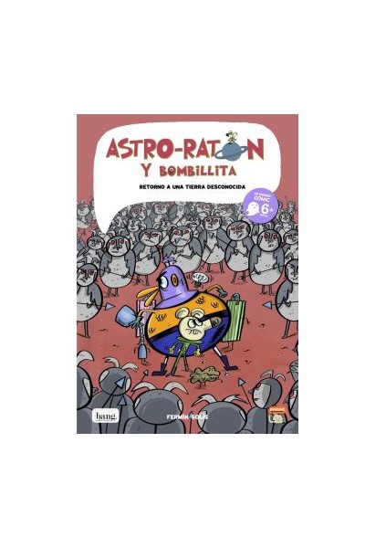 Astro-Raton Y Bombillita 5. Regreso A Una Tierra Desconocida