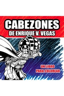 Cabezones De Enrique V.Vegas. Un Libro Para Colorear