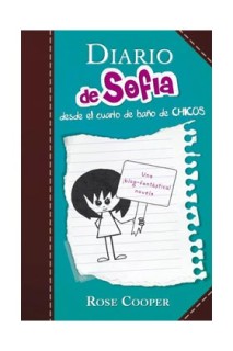 Diario De Sofia Desde El Cuarto De Baño De Chicos (Vol 2)