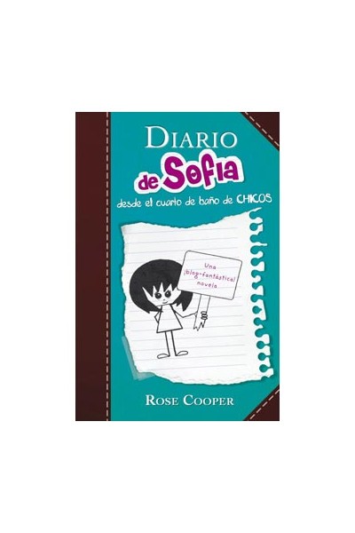 Diario De Sofia Desde El Cuarto De Baño De Chicos (Vol 2)