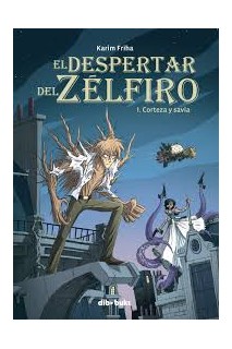 El Despertar Del Zelfiro 01 Corteza Y Sabia