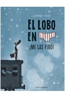 El Lobo En Calzoncillos 7 Me Las Piro