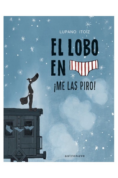 El Lobo En Calzoncillos 7 Me Las Piro