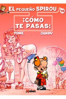 El Pequeño Spirou 16. ¡Como Te Pasas!