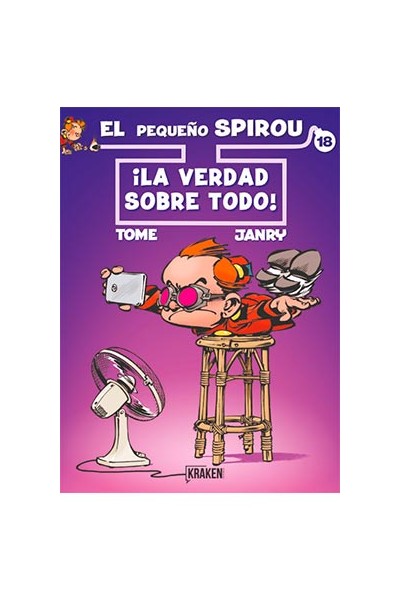 El Pequeño Spirou 18. ¡La Verdad Sobre Todo!