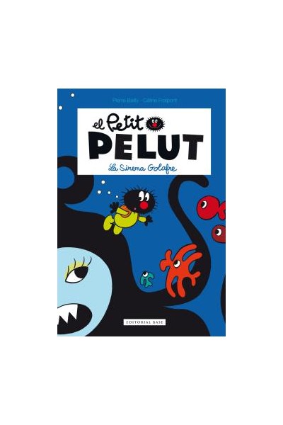 El Petit Pelut 01. La Sirena Golafre