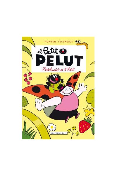 El Petit Pelut 03. Revolucio A L'Hort