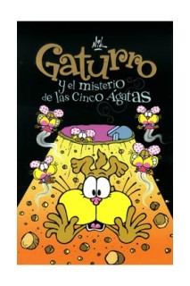Gaturro Y El Misterio De Las Cinco Agatas