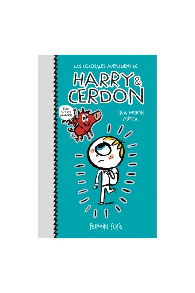 Harry & Cerdon 01. Una Mision Mitica