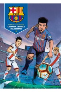 La Masia, La Escuela De Los Sueños