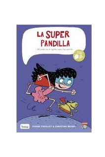 La Super Pandilla 01. Mi Padre Es Un Agente Super-Top-Secreto